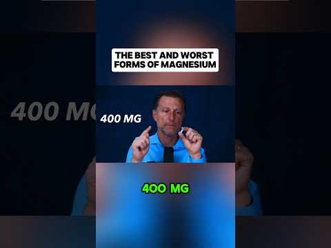 The BEST and WORST Forms of Magnesium The BEST and WORST Forms of Magnesium