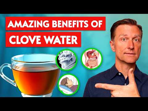The Benefits of Drinking Clove Water at Night