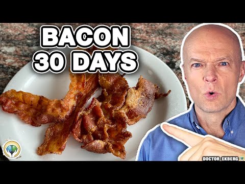 What If You Eat BACON Every Day For 30 Days? What If You Eat BACON Every Day For 30 Days?